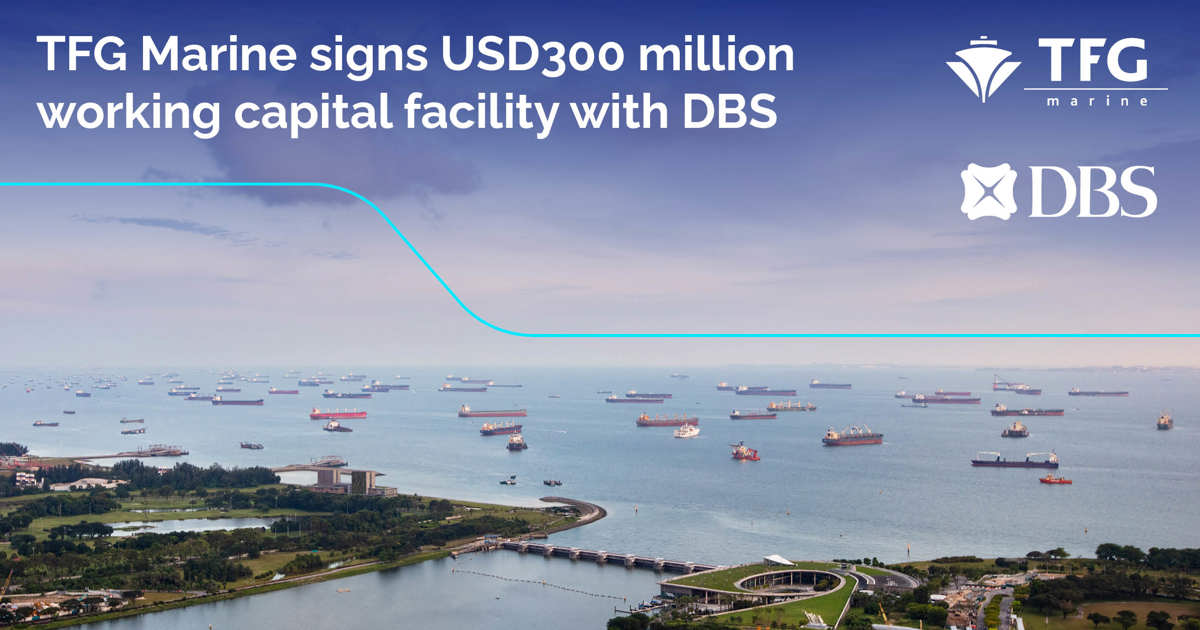 TFG Marine signs USD300 million working capital facility with DBS | TFG ...